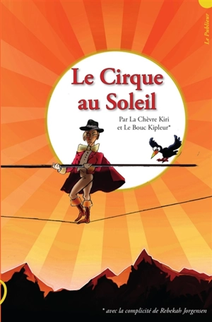 Les goguinettes. Vol. 2. Le cirque au Soleil. The cirque au Soleil - La chèvre Kiri