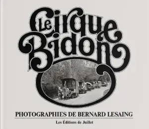 Le Cirque Bidon : 1979-1980 - Bernard Lesaing
