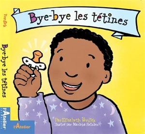 Bye-bye les tétines - Elizabeth Verdick