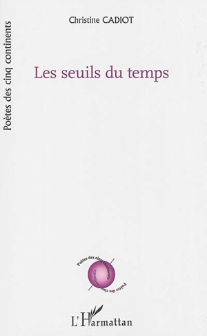 Les seuils du temps - Christine Cadiot