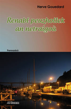 Renabl peuzhollek an netraigoù : pennadoù - Herve Gouedard