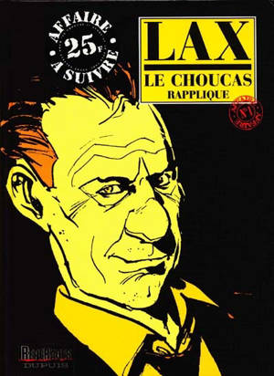 Le Choucas. Vol. 1. Le Choucas rapplique - Christian Lax