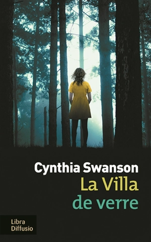 La villa de verre - Cynthia Swanson