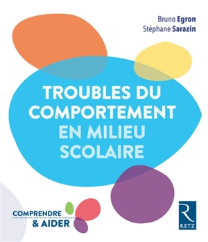 Troubles du comportement en milieu scolaire - Bruno Egron