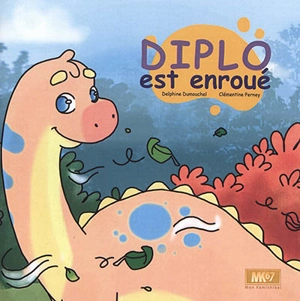 Diplo est enroué - Delphine Dumouchel