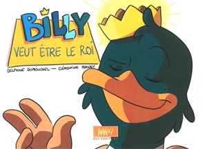 Billy veut être le roi - Delphine Dumouchel