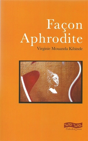 Façon Aphrodite - Virginie Mouanda Kibinde