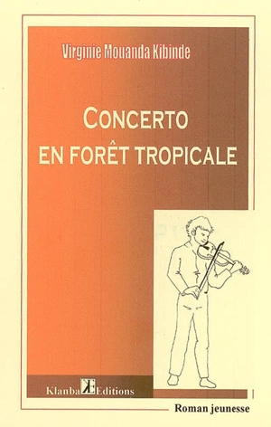 Concerto en forêt tropicale - Virginie Mouanda Kibinde