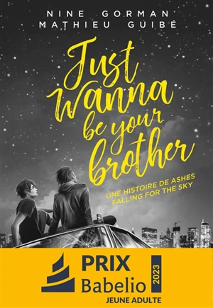 Just wanna be your brother : une histoire de Ashes falling for the sky - Nine Gorman