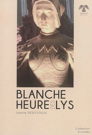 Blanche heure des lys - Sophie Desestoiles