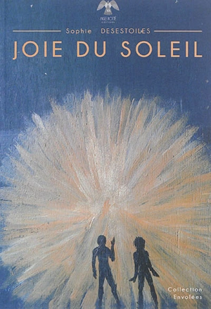 Joie du soleil - Sophie Desestoiles