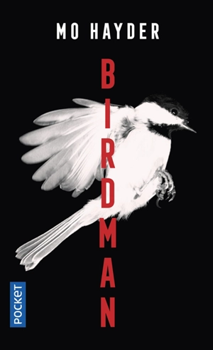 Birdman : la première enquête de Jack Caffery - Mo Hayder