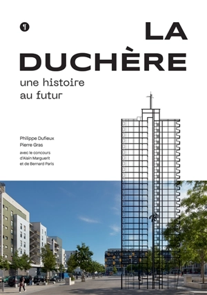 La Duchère : une histoire au futur - Philippe Dufieux