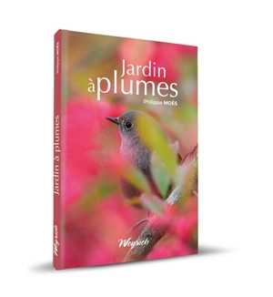 Jardin à plumes : aménager son jardin pour accueillir les oiseaux - Philippe Moës