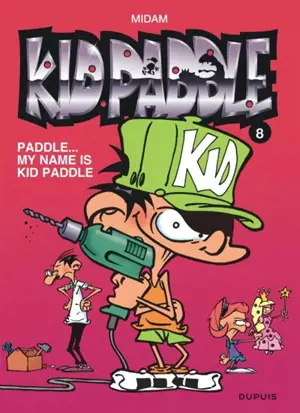 Kid Paddle. Vol. 8. Paddle : my name is Kid Paddle - Midam