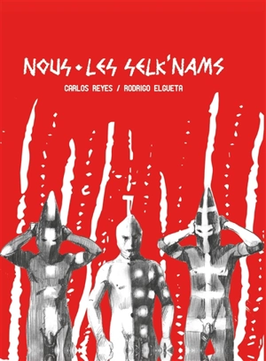 Nous, les Selk'Nams - Carlos Reyes