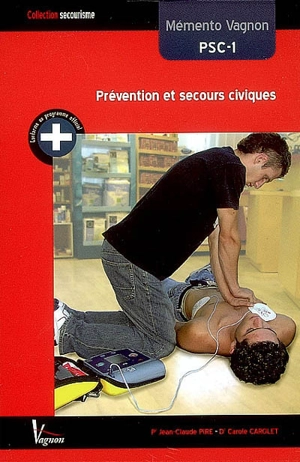 Mémento Vagnon PSC-1 : prévention et secours civiques - Jean-Claude Pire