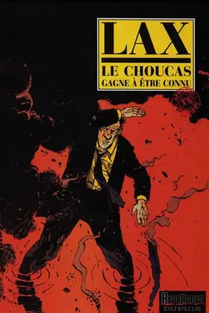 Le Choucas. Vol. 6. Le Choucas gagne à être connu - Christian Lax