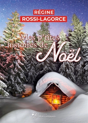 Mes p'tites histoires de Noël - Régine Rossi-Lagorce