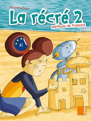 La récré 2, méthode de français A1 - Alexandra Potier