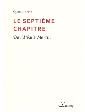 Le septième chapitre - David Ruiz Martin