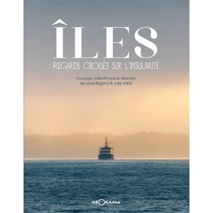 Iles : regards croisés sur l'insularité