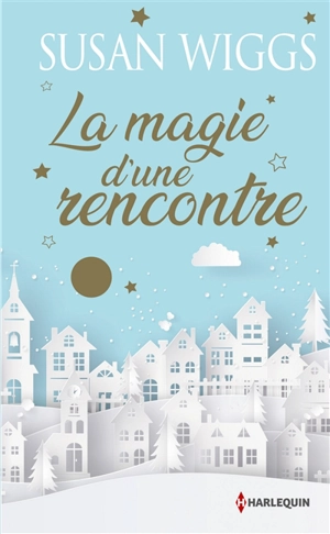 La magie d'une rencontre - Susan Wiggs