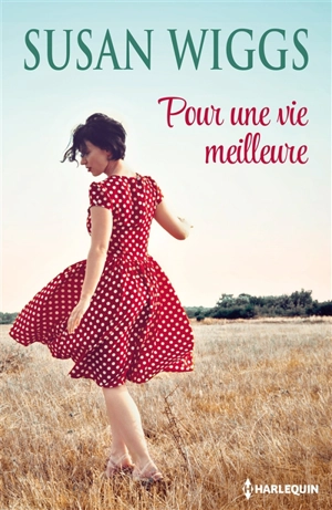 Pour une vie meilleure - Susan Wiggs