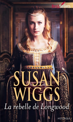 La rebelle de Longwood - Susan Wiggs