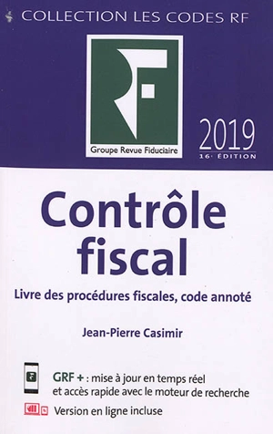 Contrôle fiscal 2019 : livre des procédures fiscales, code annoté - Jean-Pierre Casimir