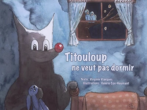 Titouloup ne veut pas dormir - Virginie Viargues