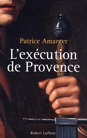 L'exécution de Provence - Patrice Amarger