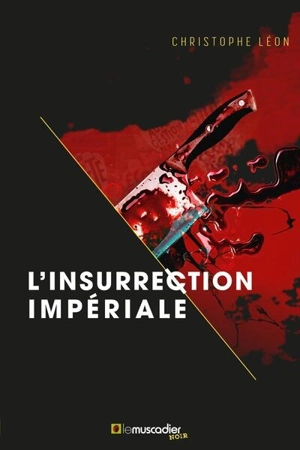 L'insurrection impériale - Christophe Léon