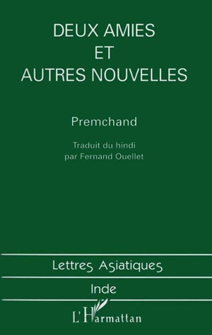 Deux amies et autres nouvelles - Premchand