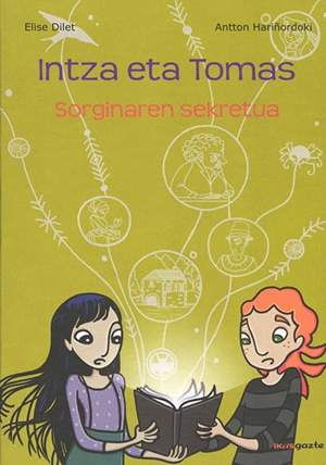 Intza eta Tomas. Vol. 1. Sorginaren sekretua - Elise Dilet