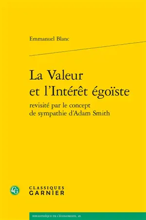 La valeur et l'intérêt égoïste revisité par le concept de sympathie d'Adam Smith - Emmanuel Blanc