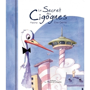 Le secret des cigognes - Malvina