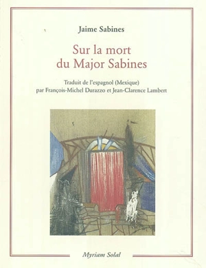 Sur la mort du Major Sabines - Jaime Sabines