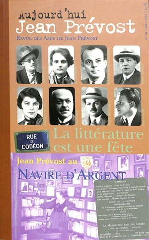 Aujourd'hui Jean Prévost, n° 19. La littérature est une fête : Jean Prévost au Navire d'argent - Jean Prévost