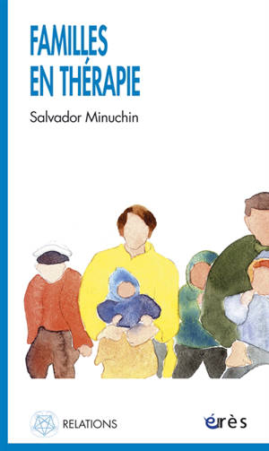 Familles en thérapie - Salvador Minuchin