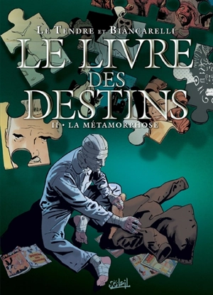 Le livre des destins. Vol. 2. La métamorphose - Serge Le Tendre