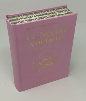 Le nectar cacheté : biographie du prophète : couverture rose avec pages arc-en-ciel - Safi al-Rahman Mubarakfuri