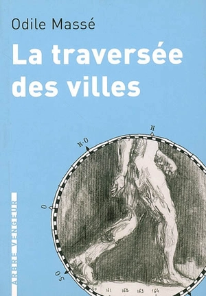 La traversée des villes - Odile Massé