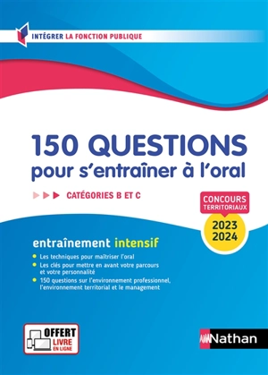 150 questions pour s'entraîner à l'oral, catégories B et C : concours territoriaux 2023-2024 : entraînement intensif - Céline Tatat