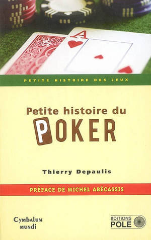 Petite histoire du poker - Thierry Depaulis