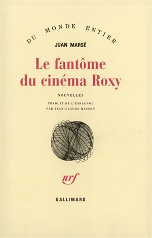 Le fantôme du cinéma Roxy - Juan Marsé
