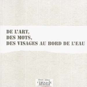 De l'art, des mots, des visages au bord de l'eau - Jean-Paul Bonincontro