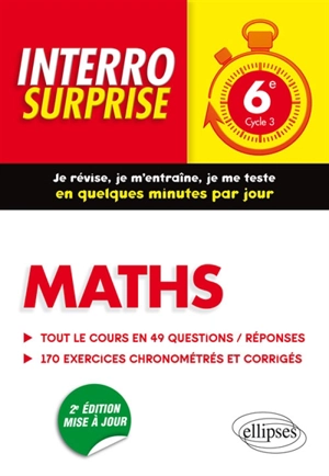 Maths 6e, cycle 3 : tout le cours en 49 questions-réponses, 170 exercices chronométrés et corrigés - Cédric Bertone