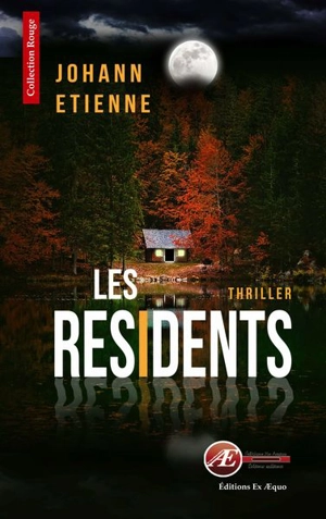 Les résidents : thriller - Johann Etienne