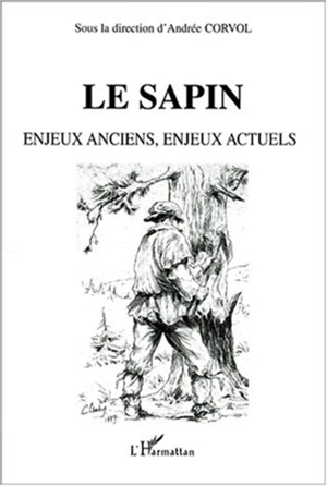 Le sapin : enjeux anciens, enjeux actuels